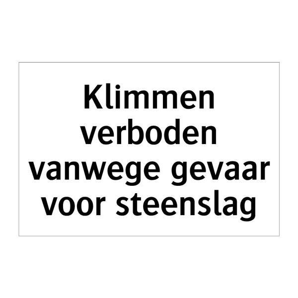 Klimmen verboden vanwege gevaar voor steenslag