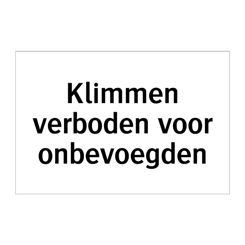 Klimmen verboden voor onbevoegden