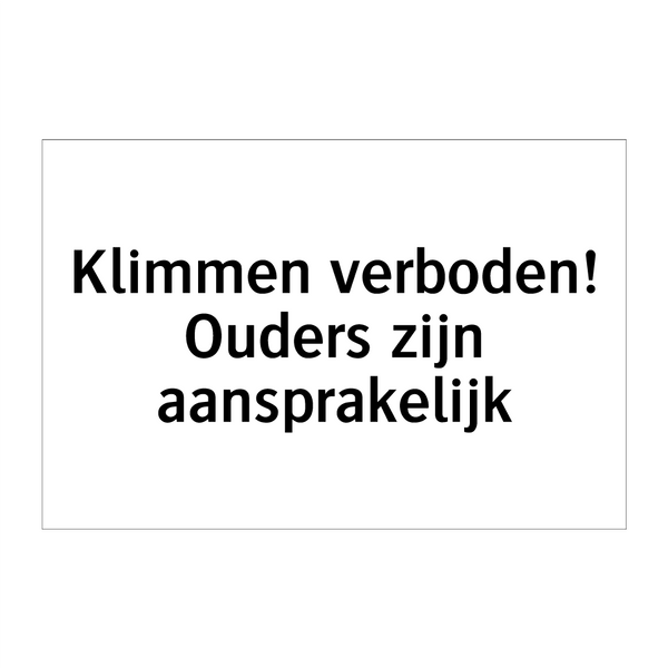 Klimmen verboden! Ouders zijn aansprakelijk