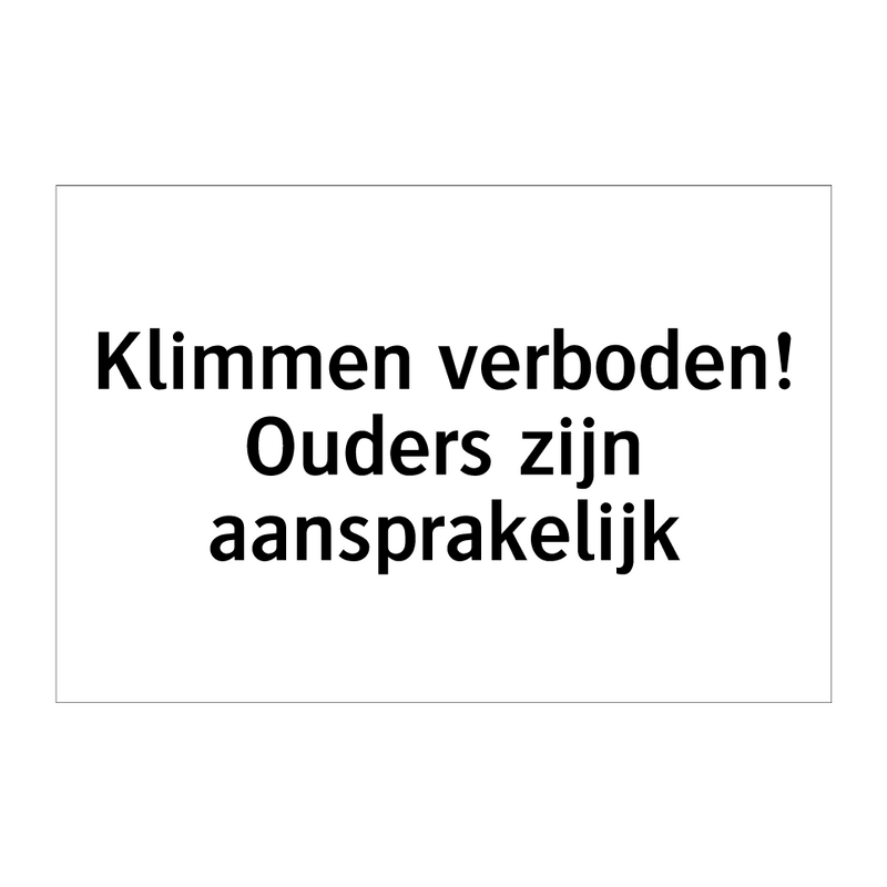 Klimmen verboden! Ouders zijn aansprakelijk