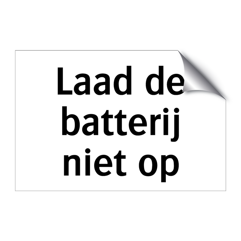 Laad de batterij niet op