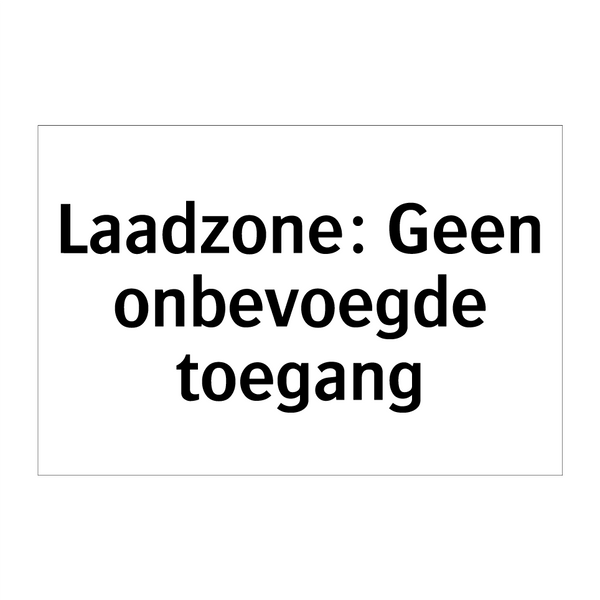 Laadzone: Geen onbevoegde toegang