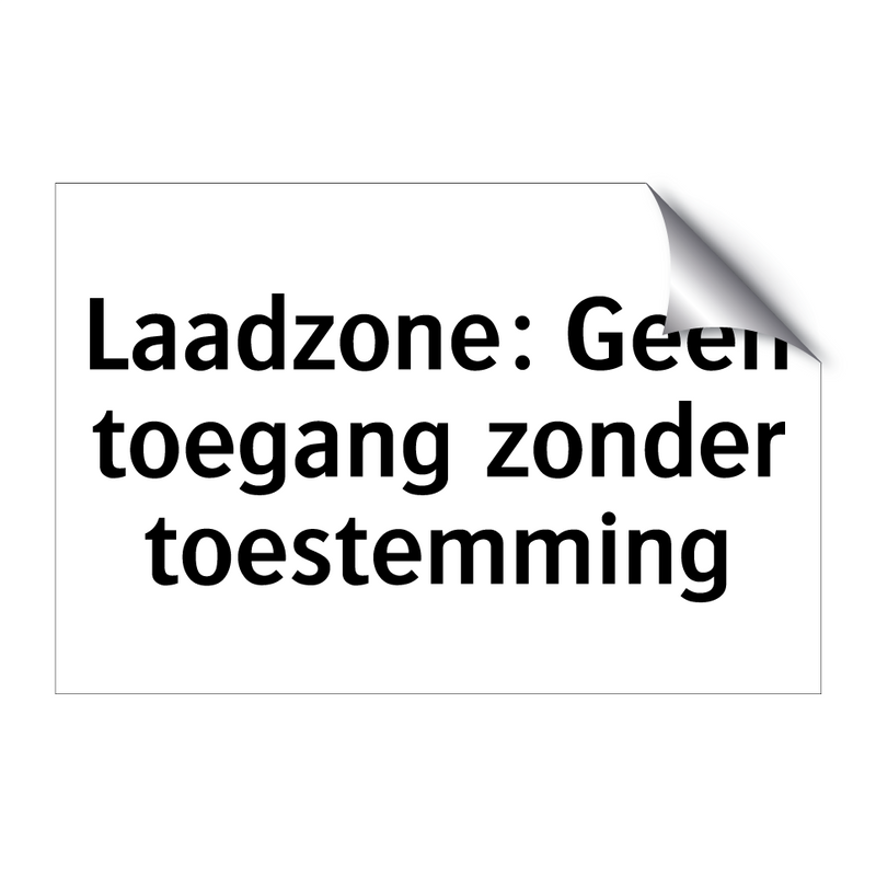 Laadzone: Geen toegang zonder toestemming