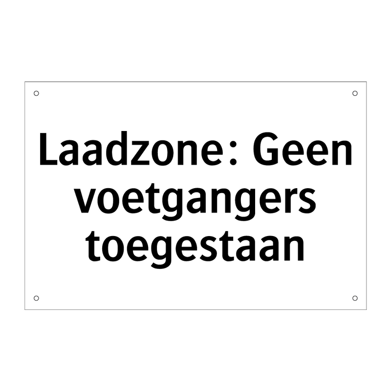 Laadzone: Geen voetgangers toegestaan