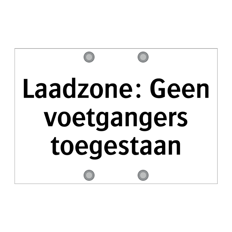 Laadzone: Geen voetgangers toegestaan