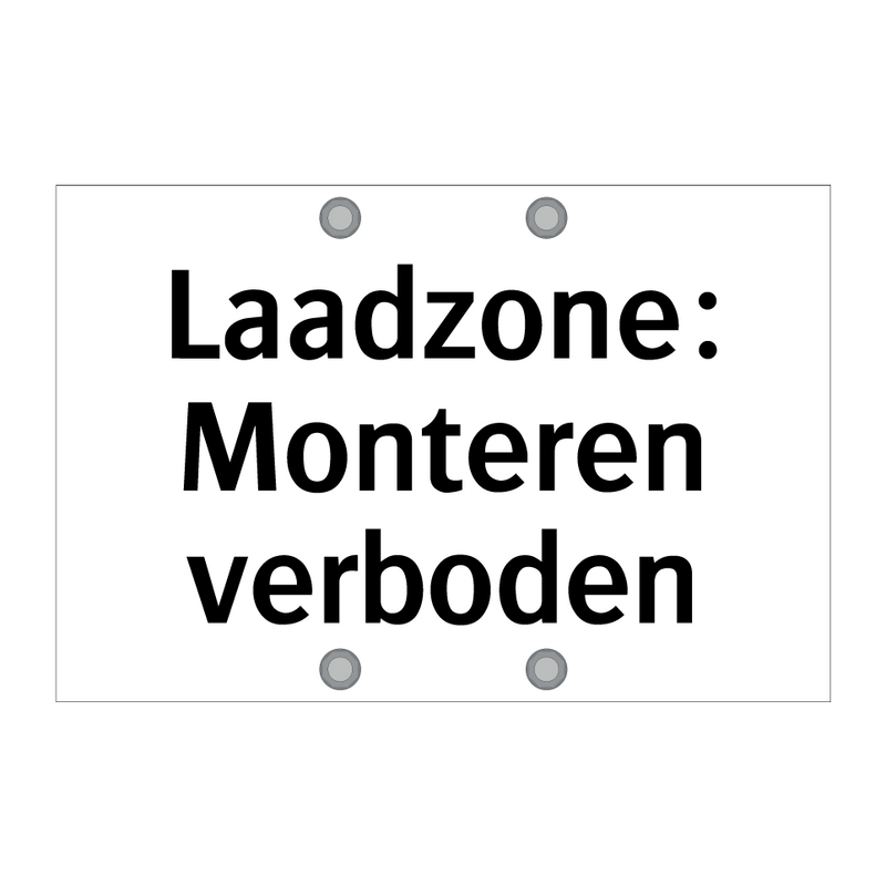 Laadzone: Monteren verboden