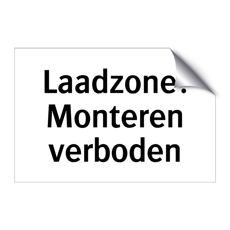 Laadzone: Monteren verboden