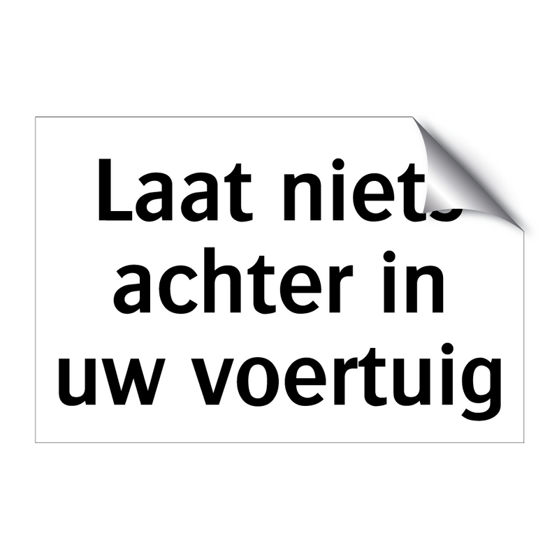 Laat niets achter in uw voertuig