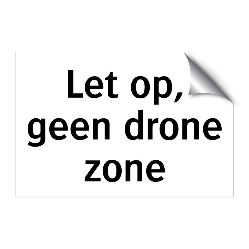 Let op, geen drone zone