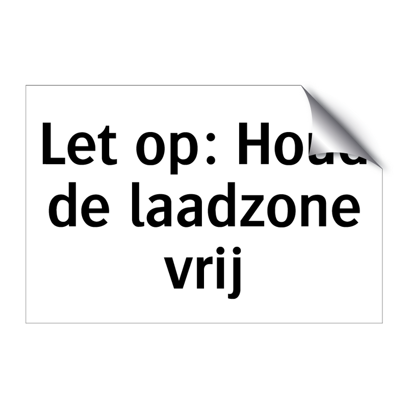 Let op: Houd de laadzone vrij