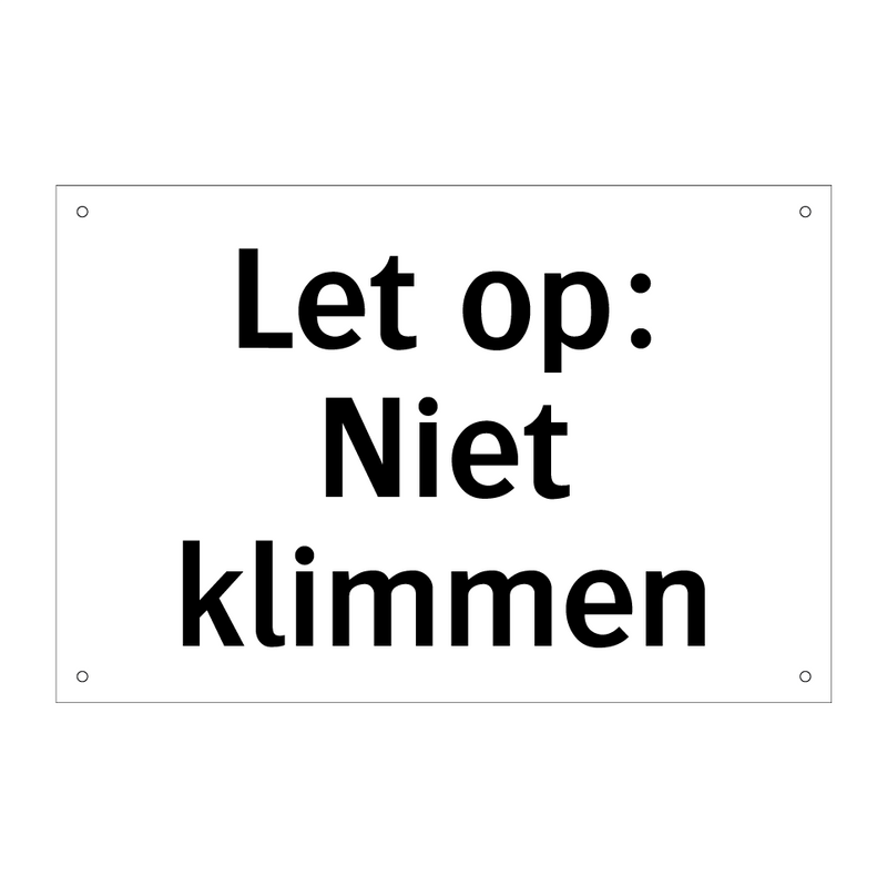 Let op: Niet klimmen