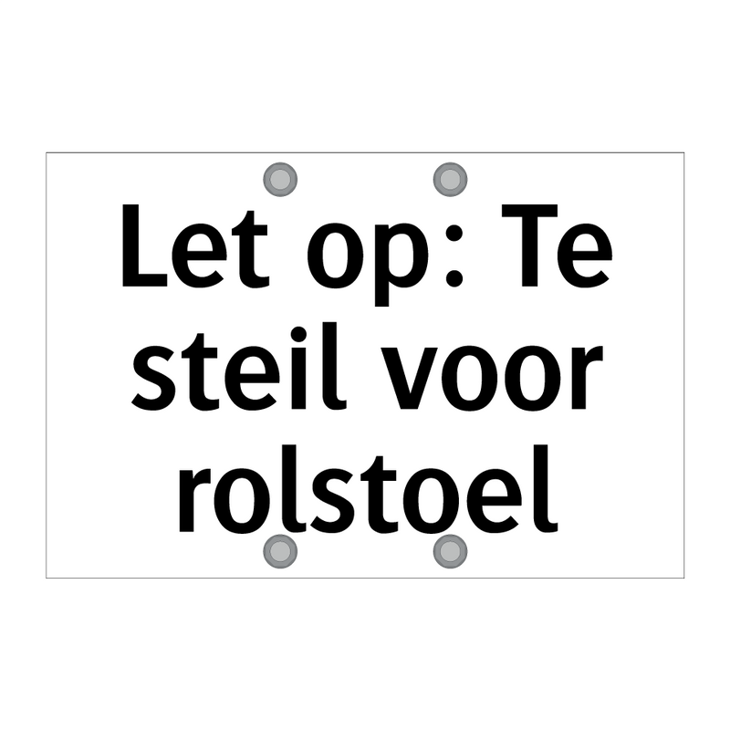 Let op: Te steil voor rolstoel