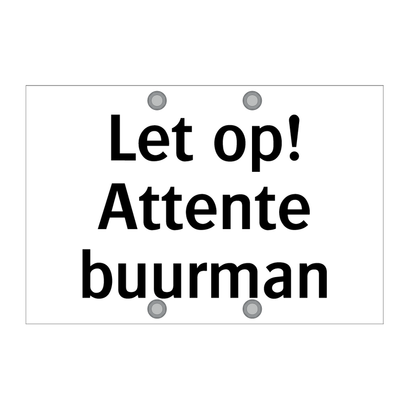 Let op! Attente buurman