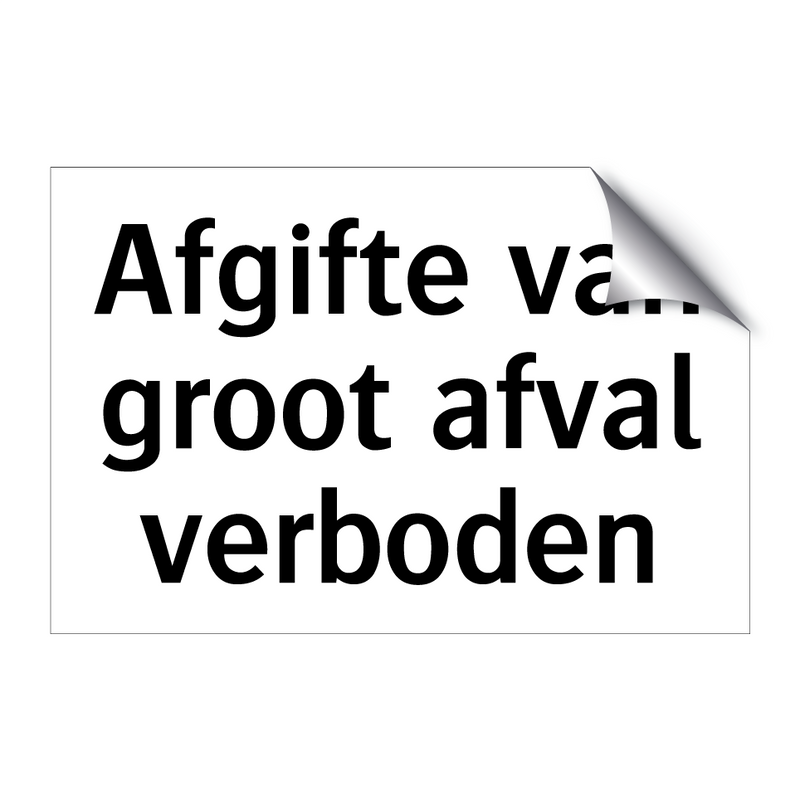 Afgifte van groot afval verboden