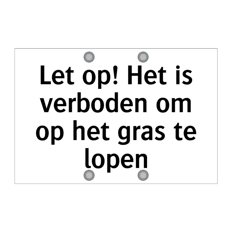 Let op! Het is verboden om op het gras te lopen