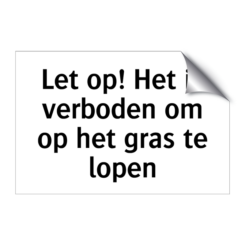 Let op! Het is verboden om op het gras te lopen