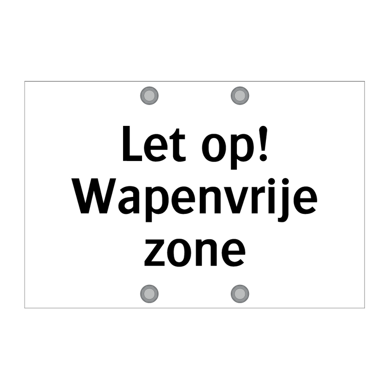 Let op! Wapenvrije zone