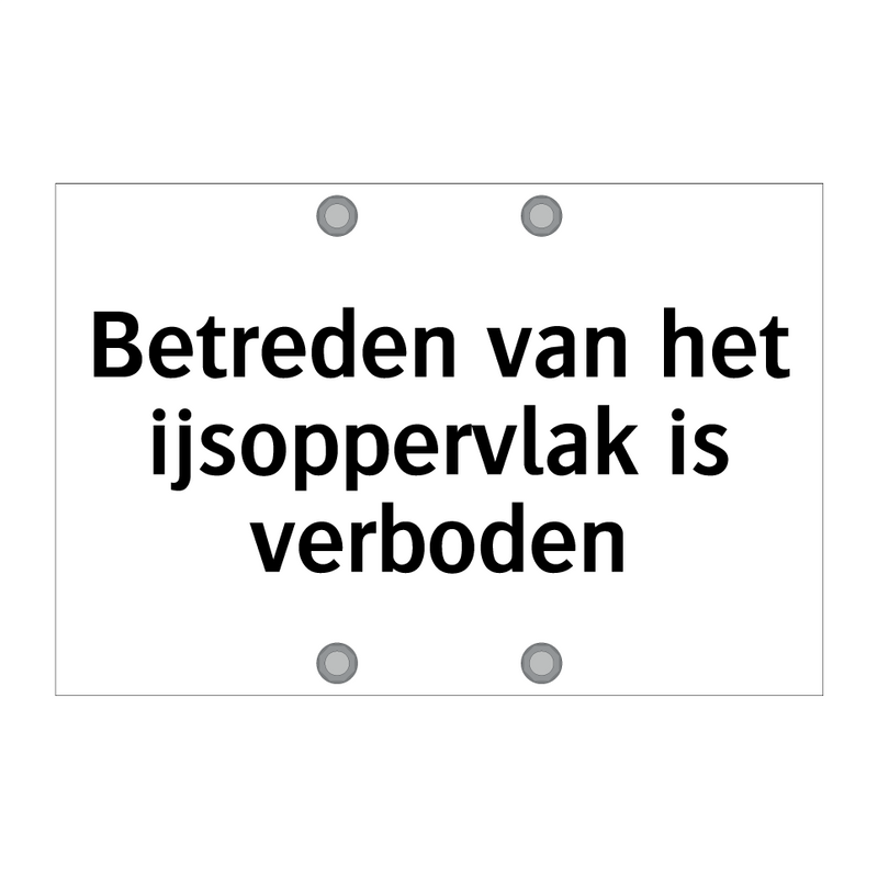 Betreden van het ijsoppervlak is verboden