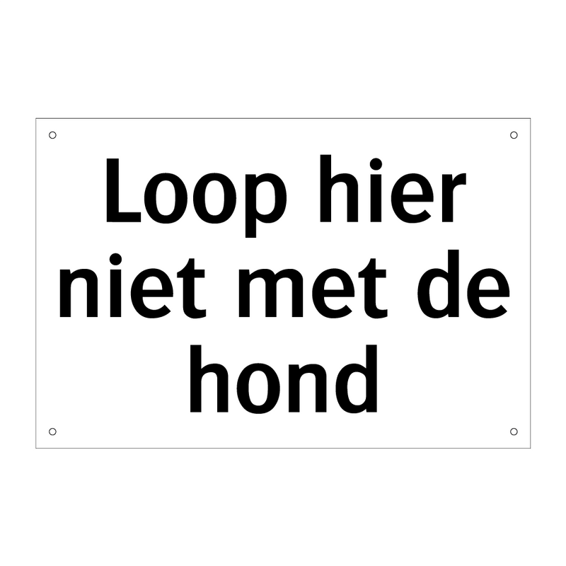 Loop hier niet met de hond