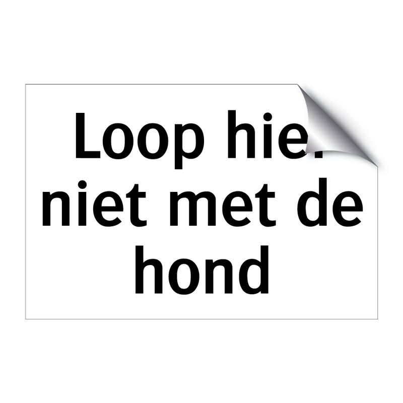 Loop hier niet met de hond