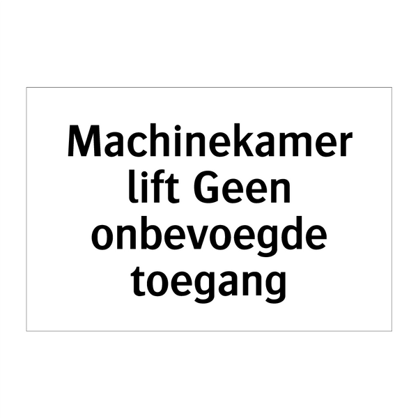 Machinekamer lift Geen onbevoegde toegang