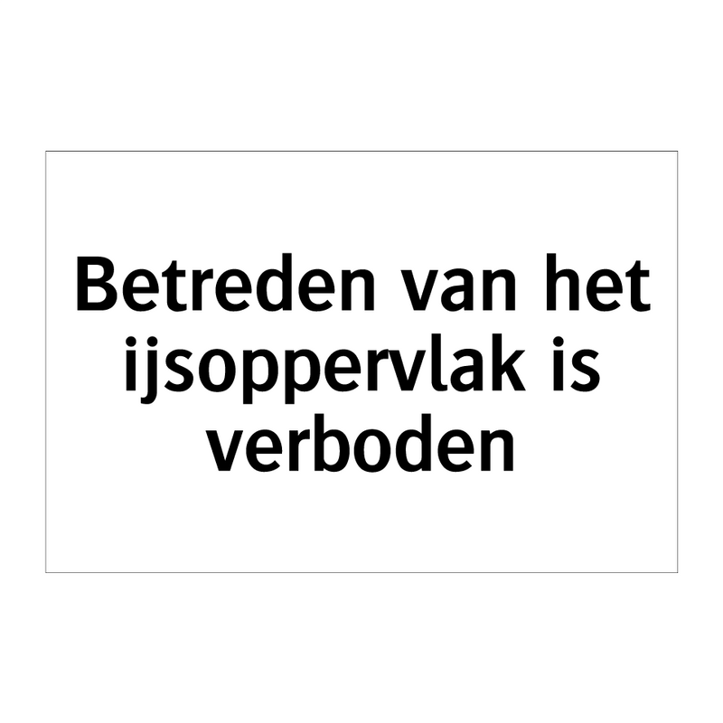 Betreden van het ijsoppervlak is verboden