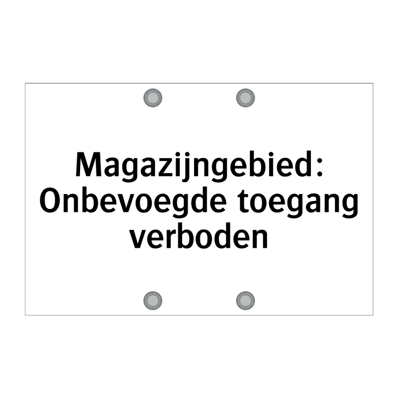 Magazijngebied: Onbevoegde toegang verboden