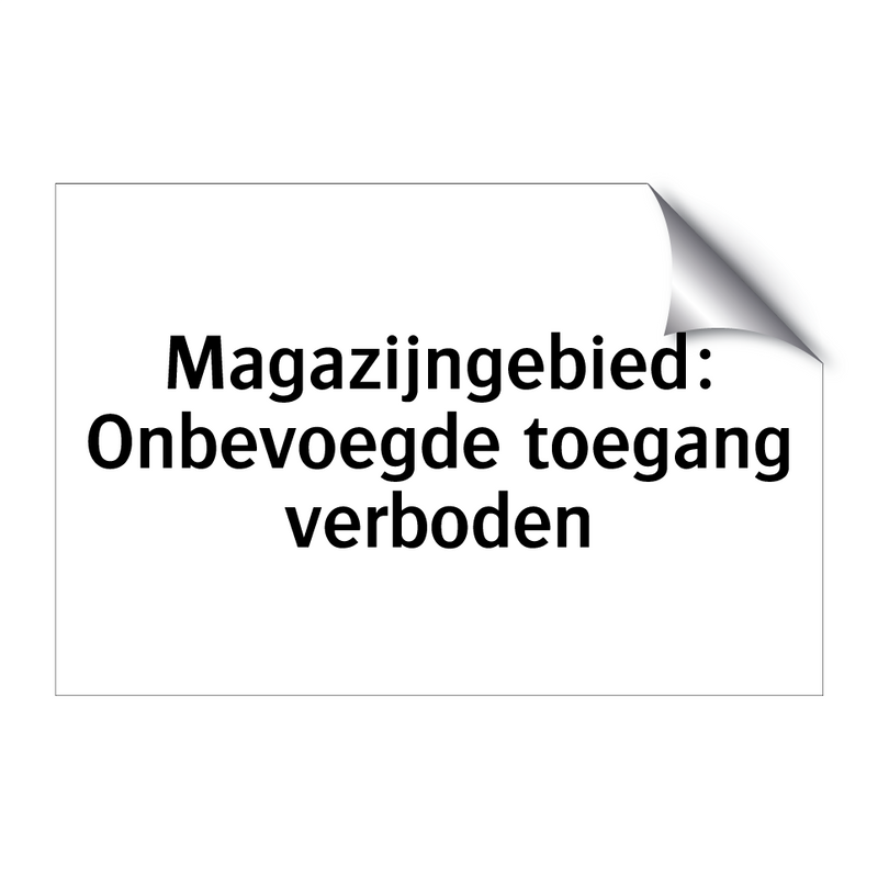 Magazijngebied: Onbevoegde toegang verboden