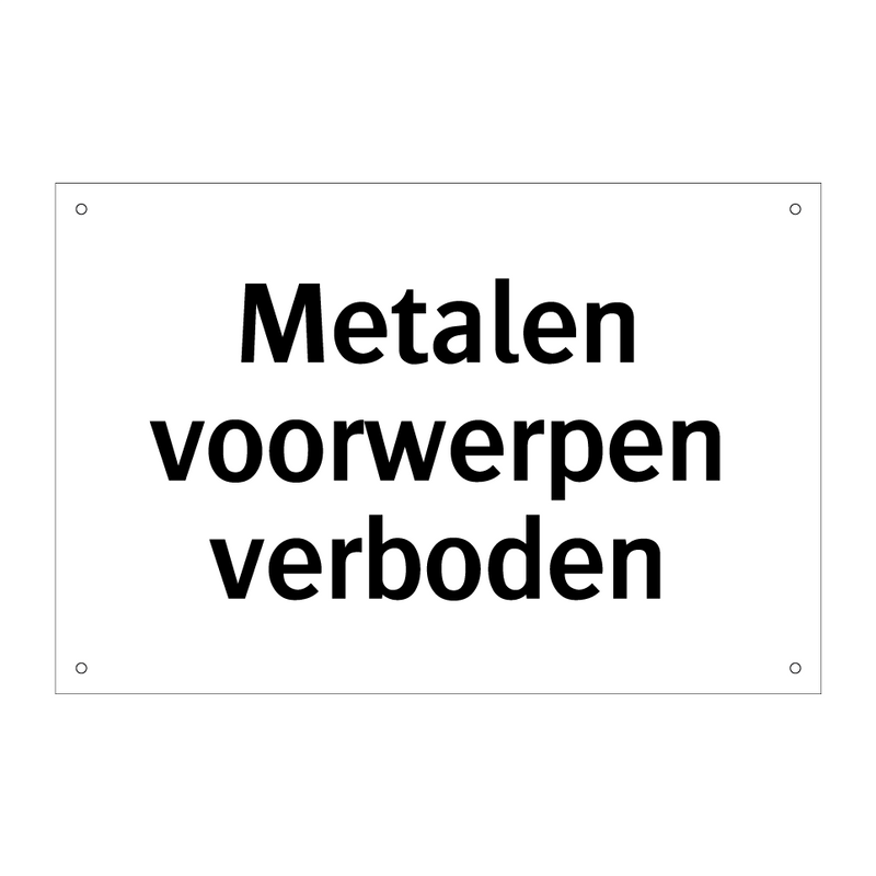 Metalen voorwerpen verboden