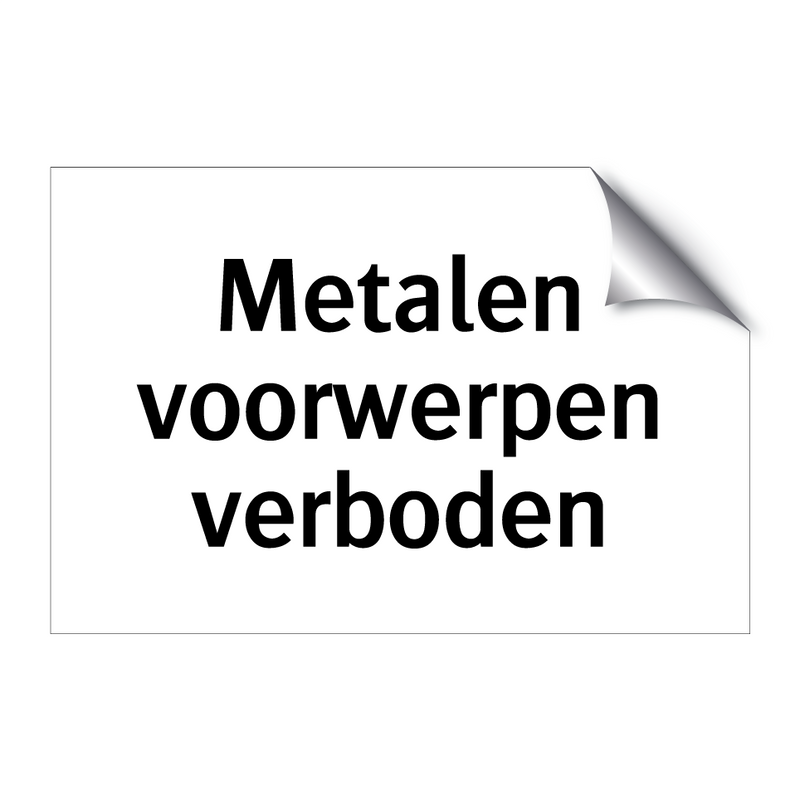 Metalen voorwerpen verboden