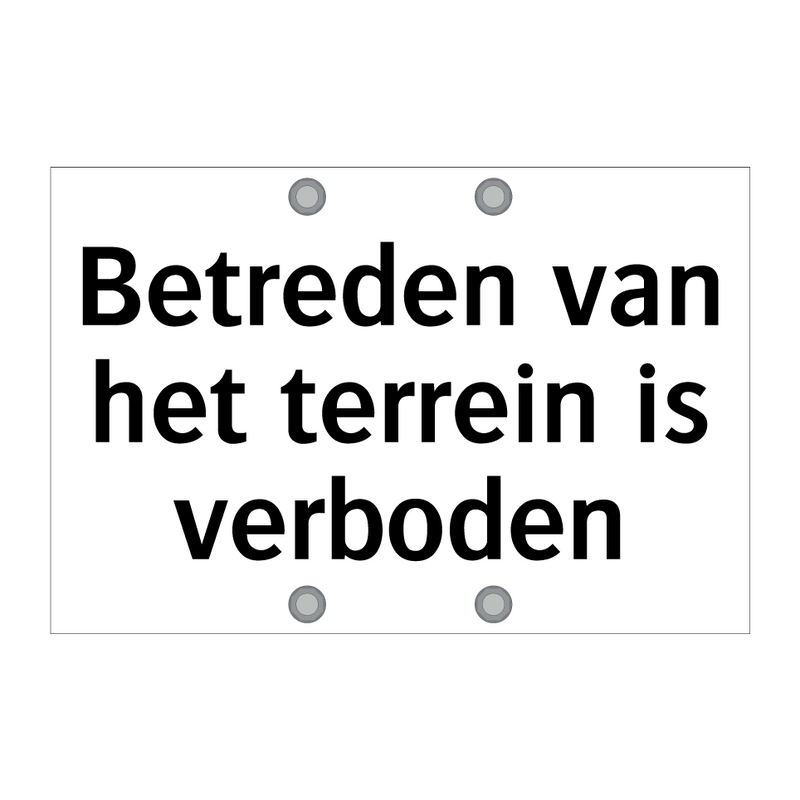 Betreden van het terrein is verboden