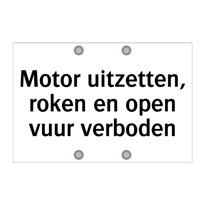 Motor uitzetten, roken en open vuur verboden