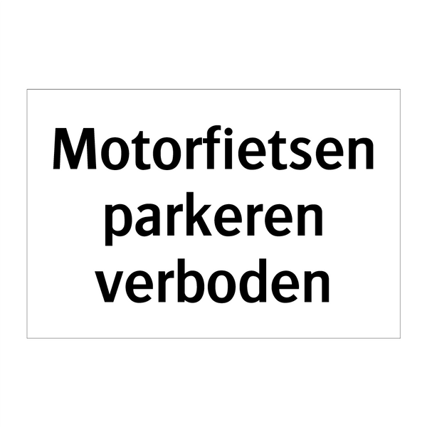 Motorfietsen parkeren verboden