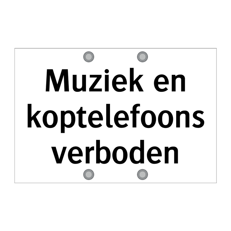 Muziek en koptelefoons verboden