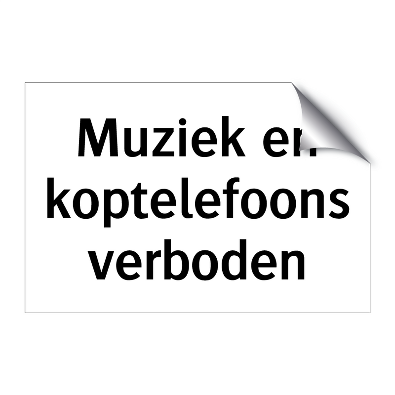 Muziek en koptelefoons verboden