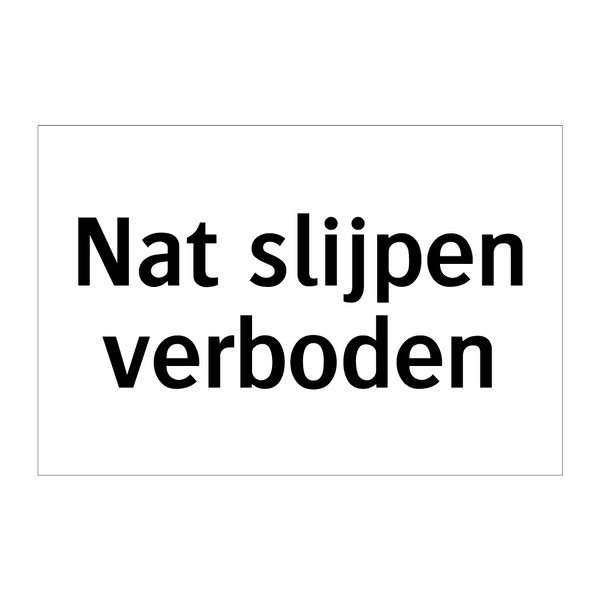 Nat slijpen verboden