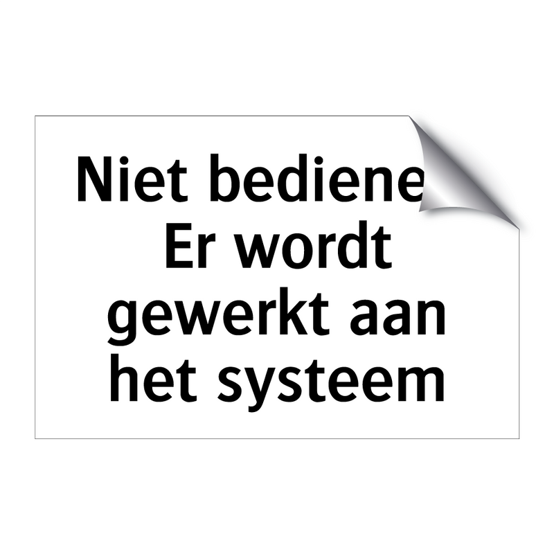 Niet bedienen. Er wordt gewerkt aan het systeem