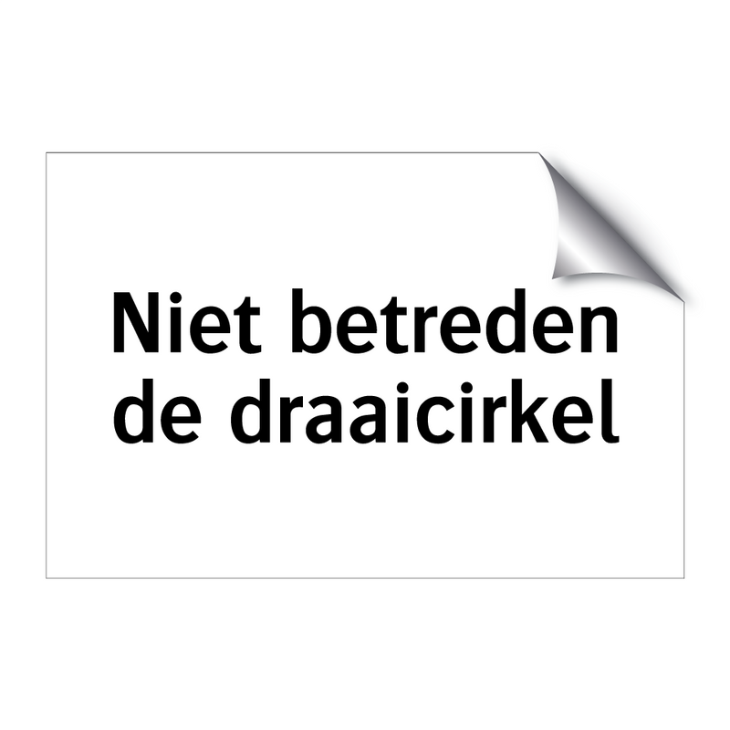 Niet betreden de draaicirkel