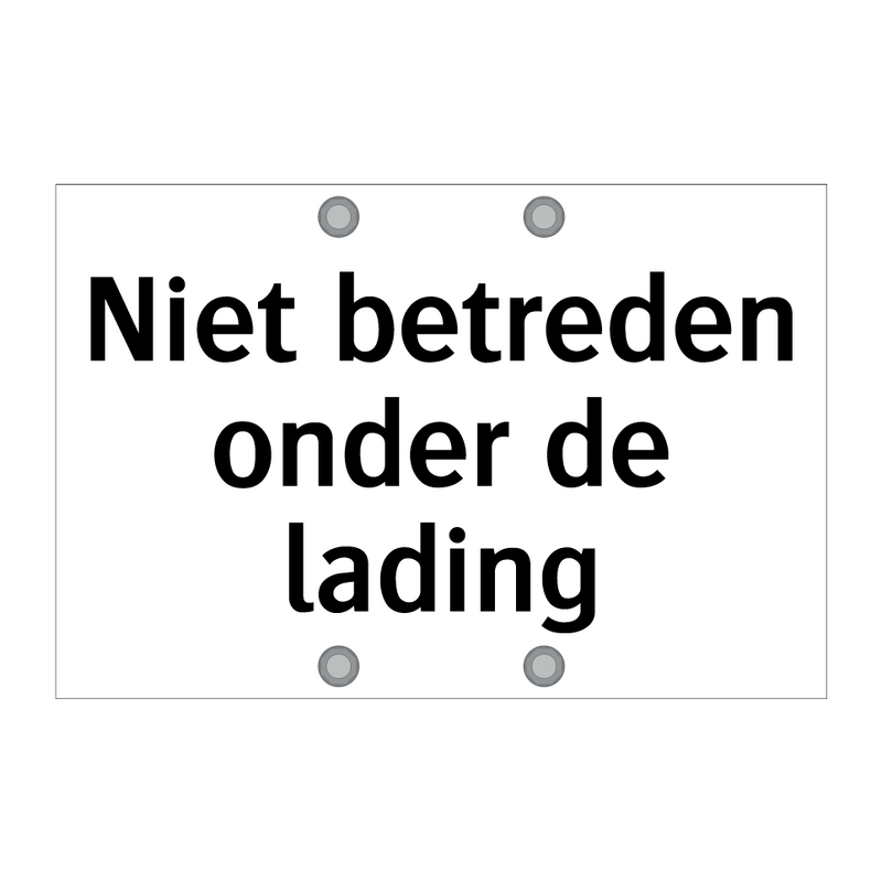 Niet betreden onder de lading