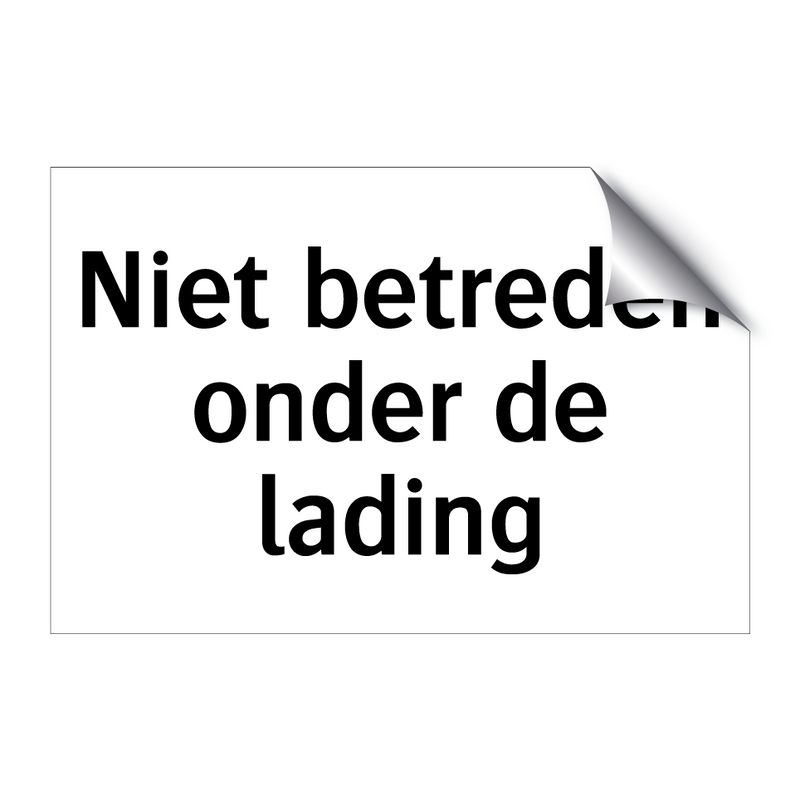 Niet betreden onder de lading