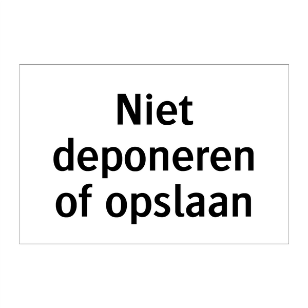 Niet deponeren of opslaan