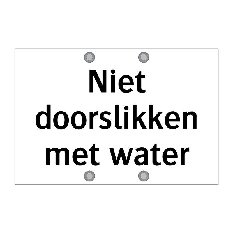 Niet doorslikken met water