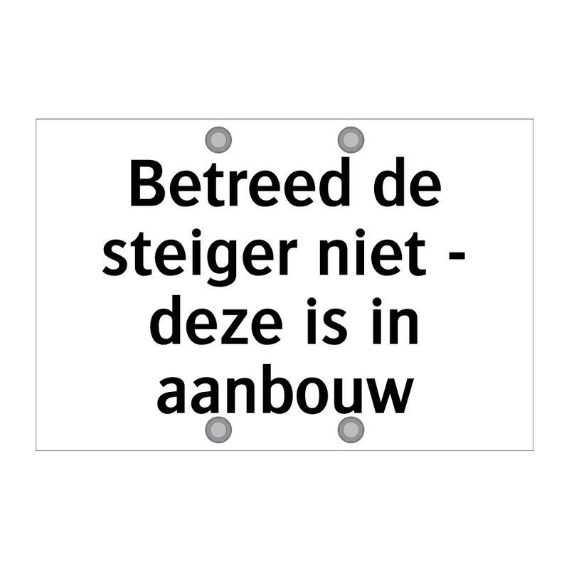 Betreed de steiger niet - deze is in aanbouw