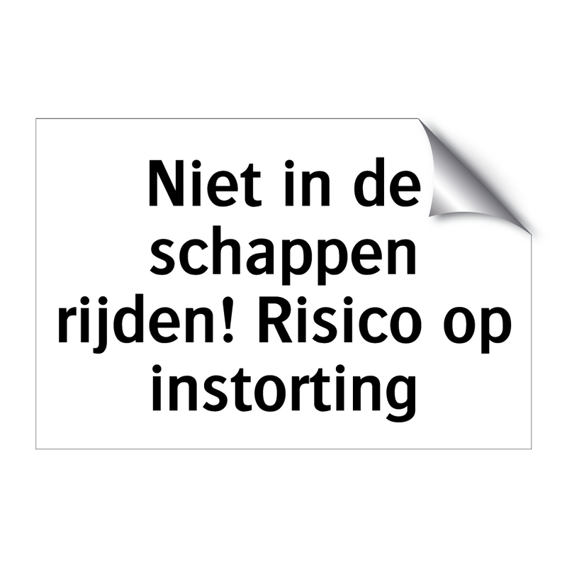 Niet in de schappen rijden! Risico op instorting