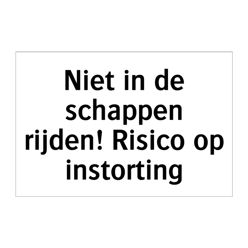 Niet in de schappen rijden! Risico op instorting