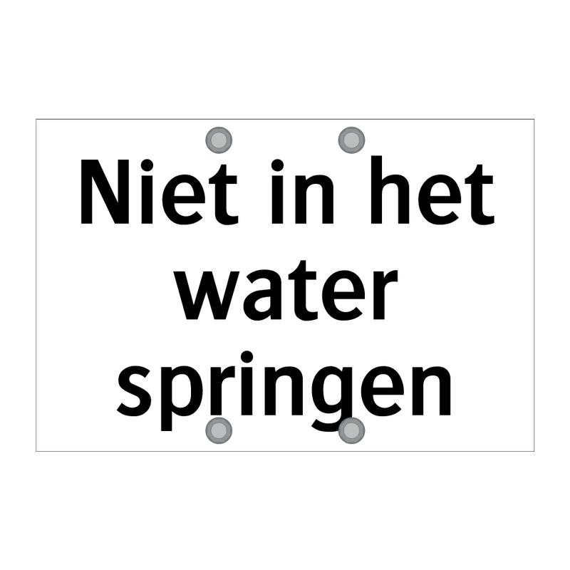 Niet in het water springen