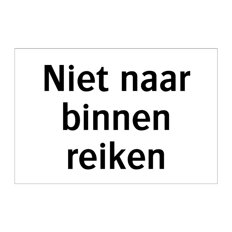 Niet naar binnen reiken