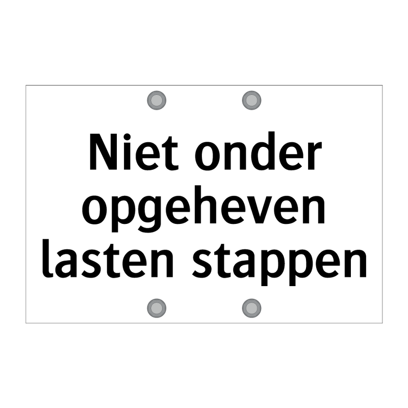 Niet onder opgeheven lasten stappen