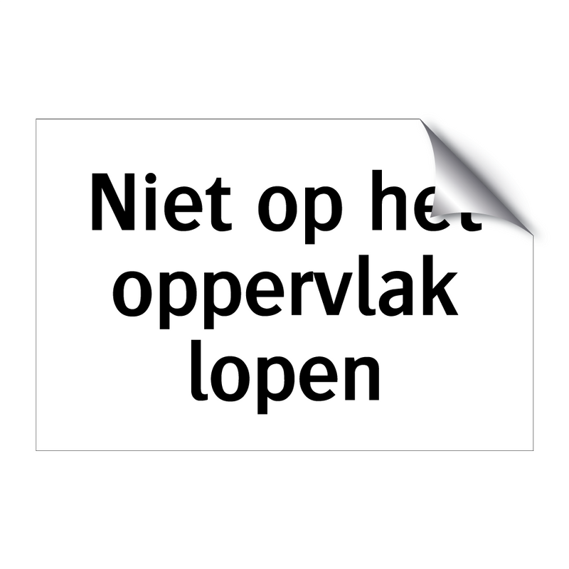 Niet op het oppervlak lopen