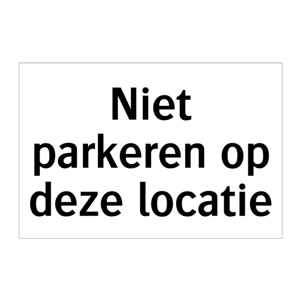 Niet parkeren op deze locatie